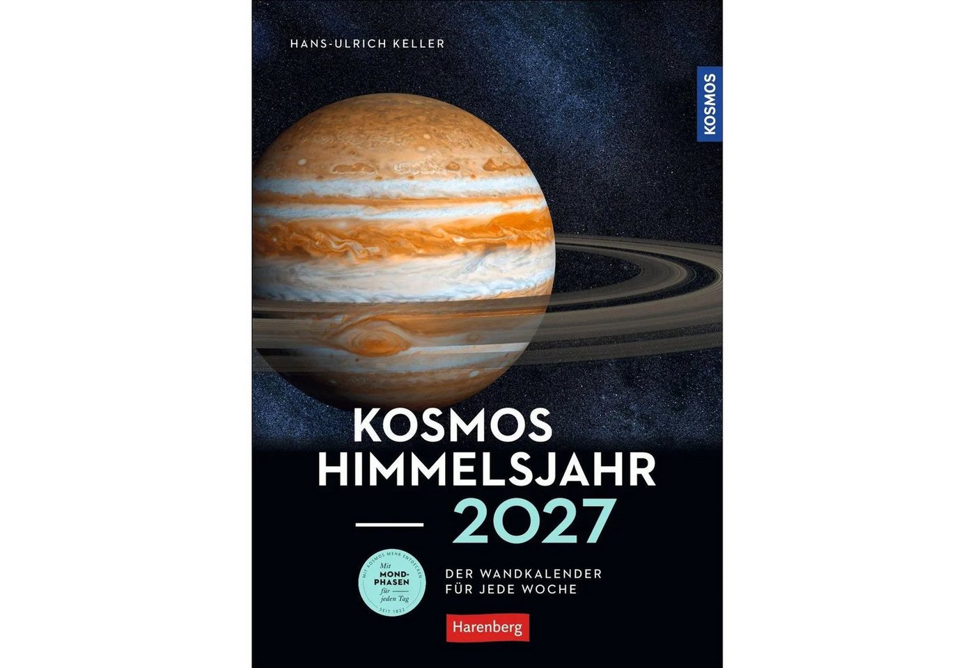 HEYE Wandkalender KOSMOS Himmelsjahr Wochen-Kulturkalender 2027 - Der Wandkalender...