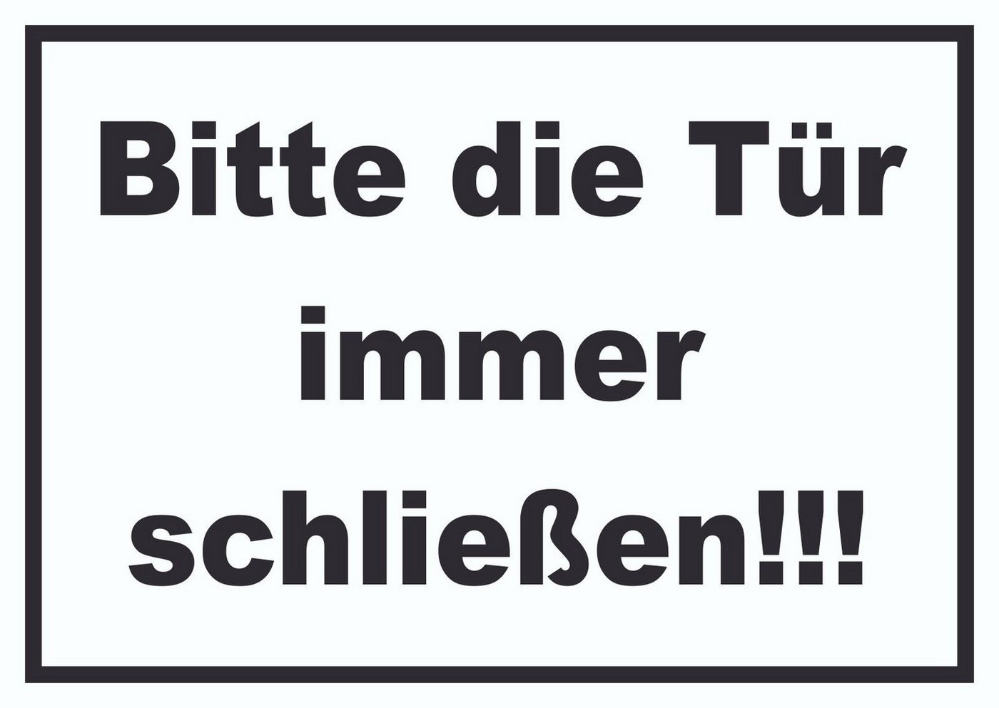 HB-Druck Hinweisschild Schild Bitte die Tür immer schließen schwarz-weiss, wetterfest, stabil, UV-beständig, kratzfest Bild 3