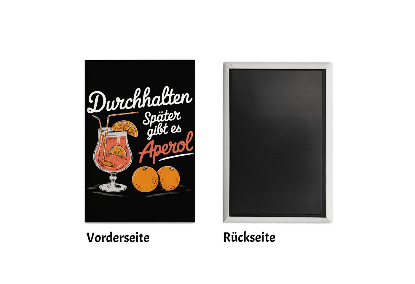 speecheese Magnet Durchhalten später gibt es Aperol Souvenir Magnet Bild 2