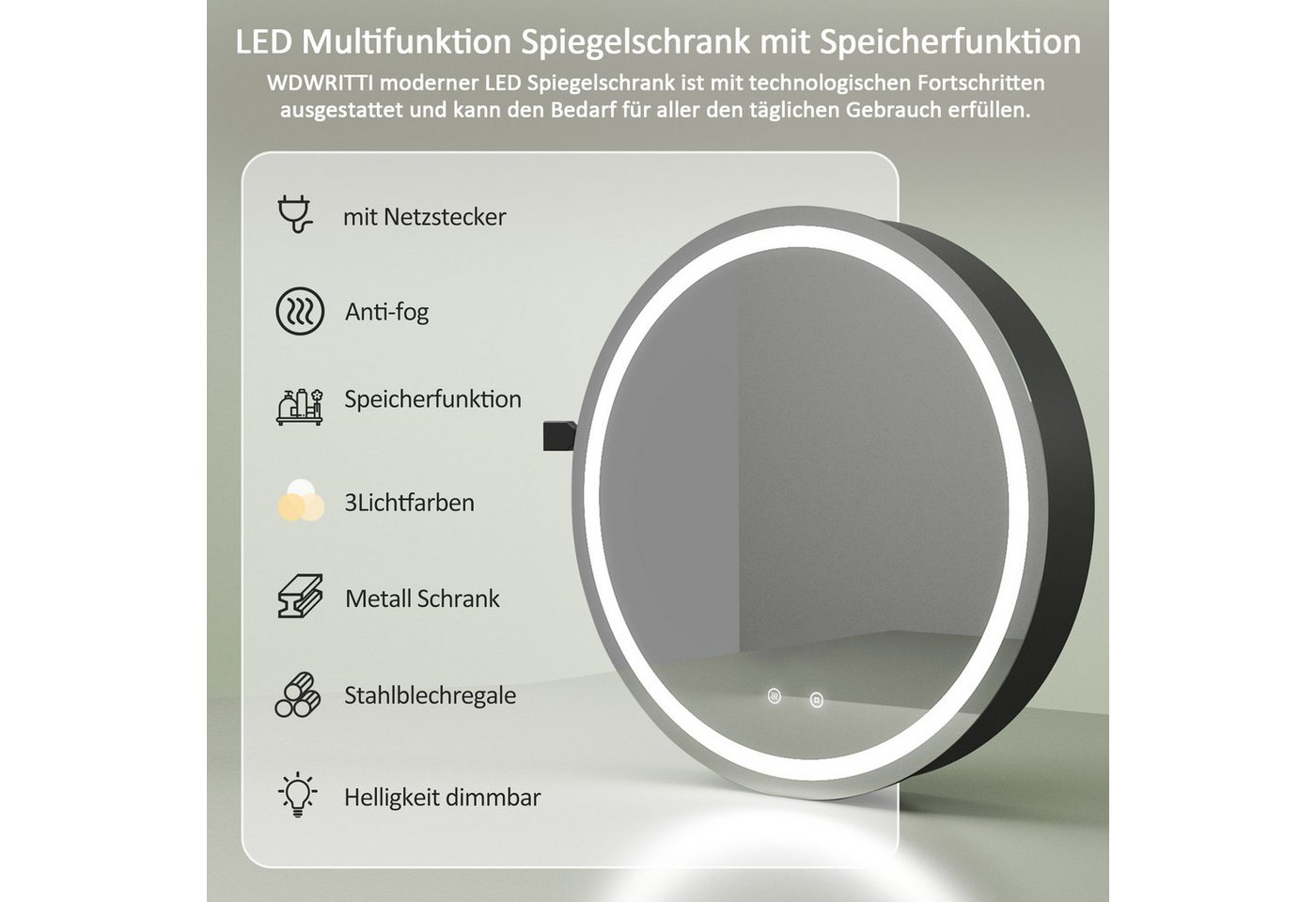 WDWRITTI Spiegelschrank Badezimmer mit Beleuchtung 80 Badezimmerspiegelschrank mit LED (Wandschrank Badezimmer Rund 80x80cm, 3Lichtfarben, Dimmbar, Anti-fog, Speicherfunktion) Schrank Metall, Stahlblechregale, mit Netzadapter, IP44 Bild 5