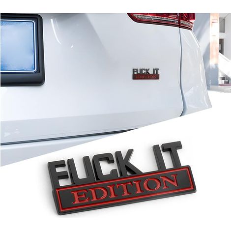 Emblème « Fuck It Edition » Pour Voiture, Autocollants 3d Pour Pare-chocs Et Ailes, Décoration Stylée Pour Hommes Et Femmes, Noir/rouge Bordeaux