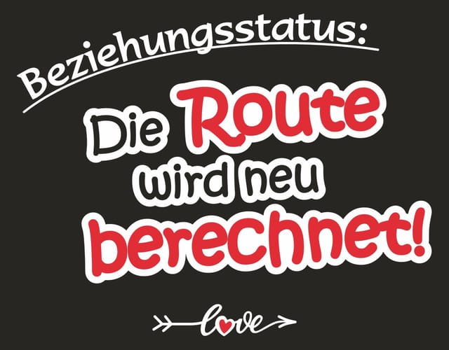 Hermann Schütz Aufkleber Beziehungsstatus: Die Route wird neu berechnet