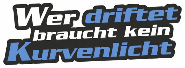 Hermann Schütz Aufkleber Wer driftet braucht kein Kurvenlicht