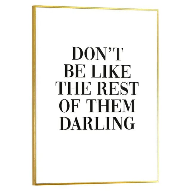 Reinders Bild Slim Frame Gold (Don´t Be Like, B x H: 30 x 40 cm)