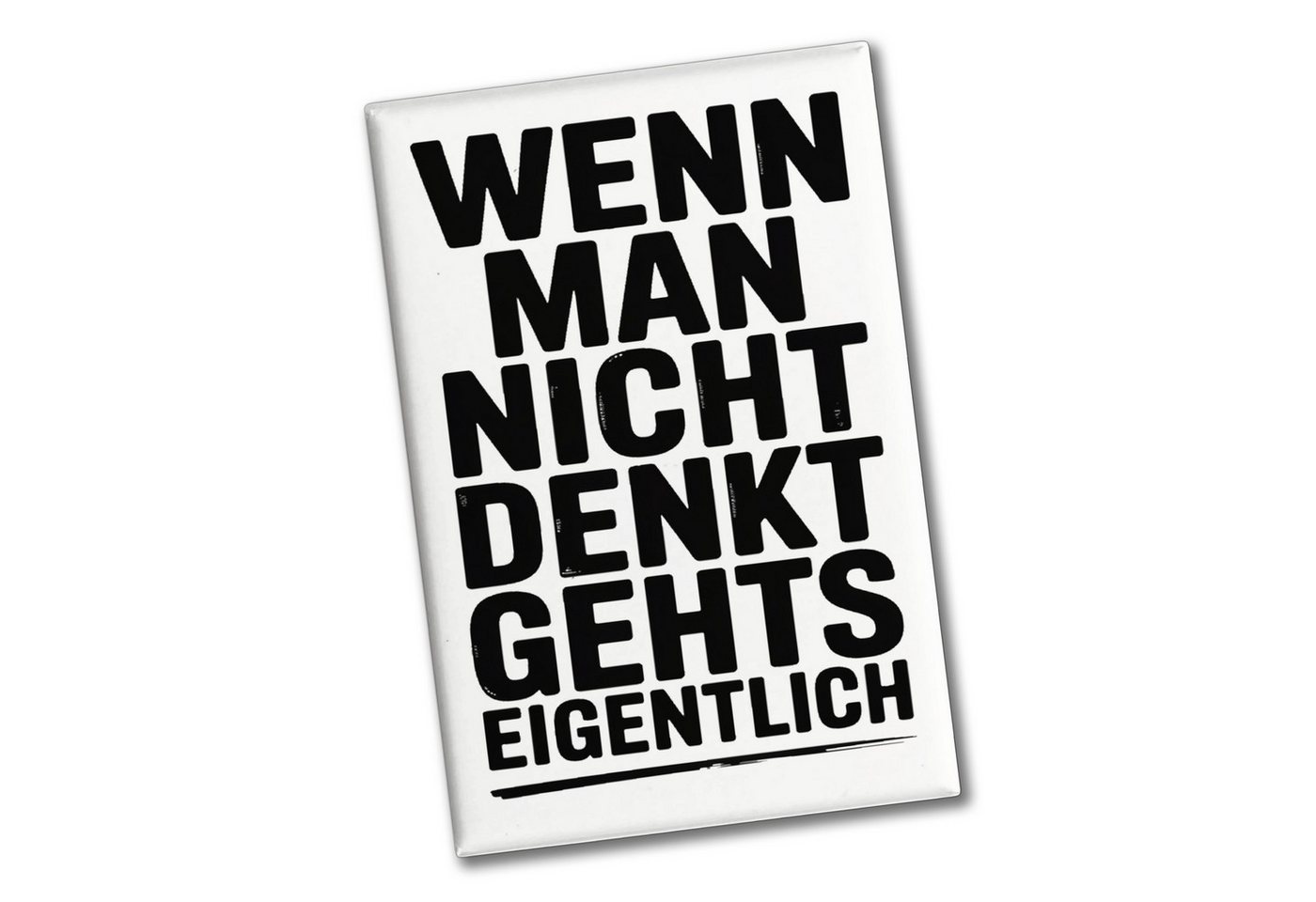speecheese Magnet Wenn man nicht denkt Souvenir Magnet typografisch