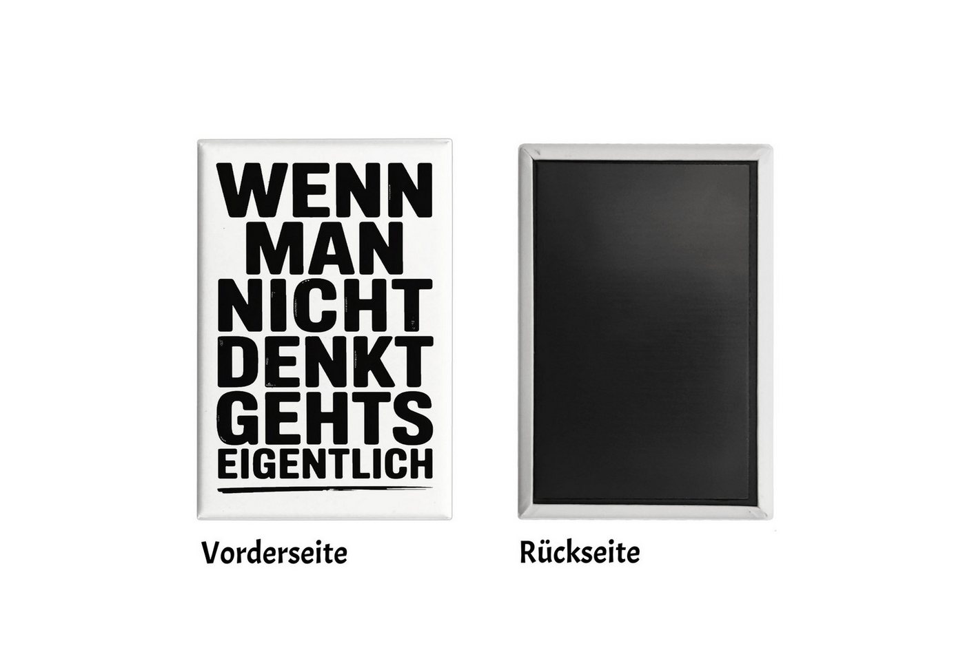 speecheese Magnet Wenn man nicht denkt Souvenir Magnet typografisch Bild 2