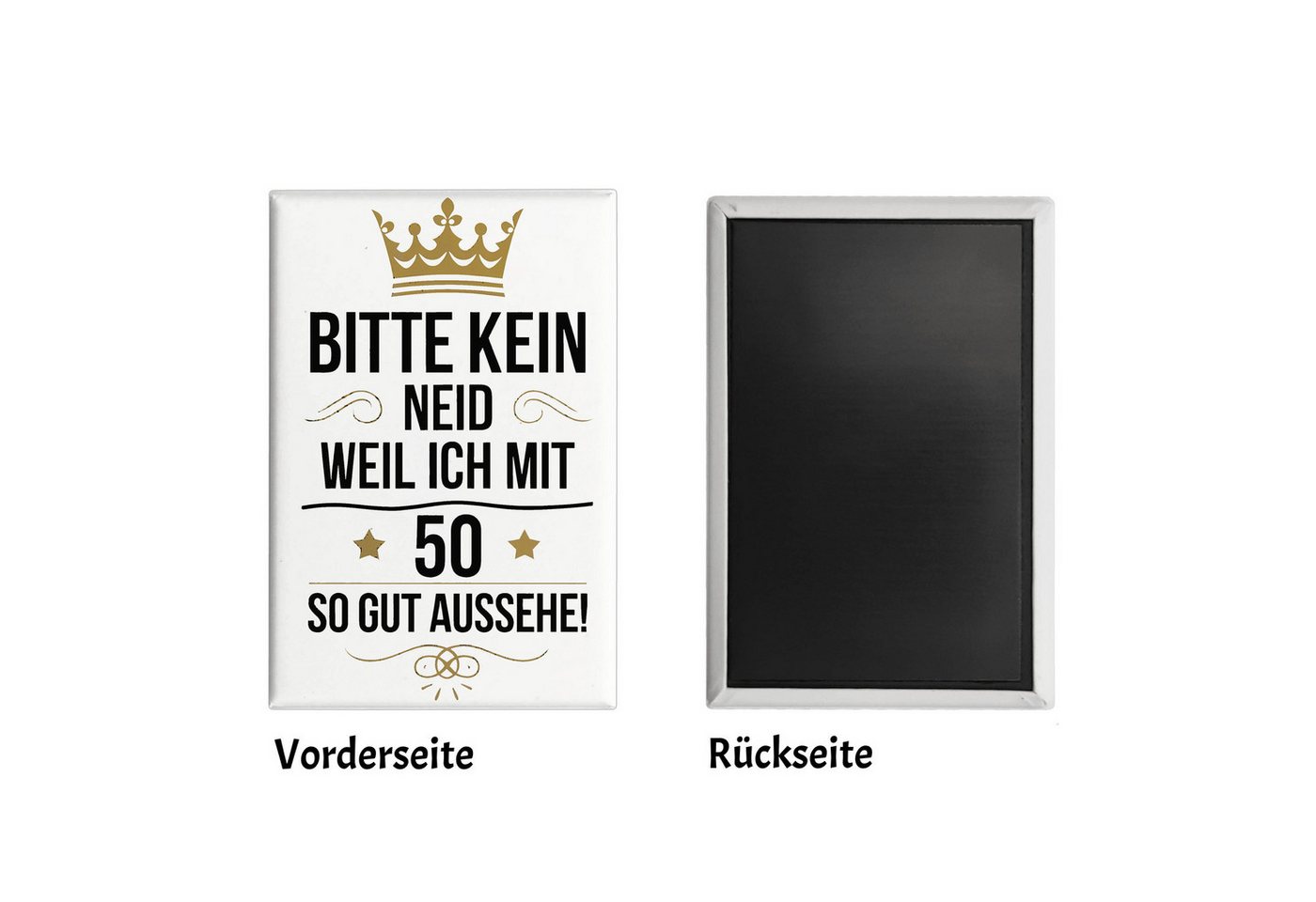 speecheese Magnet KEIN NEID WEIL ICH MIT 50 SO GUT AUSSEHE Souvenir Souvenir Magnet