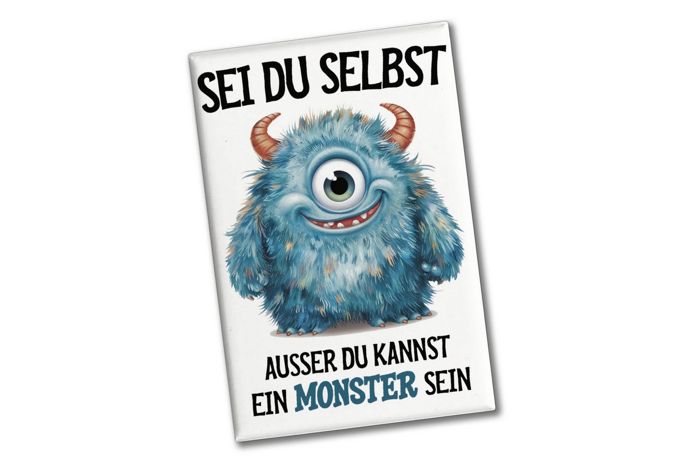 speecheese Magnet Sei du selbst außer kannst ein Monster sein Souvenir Magnet