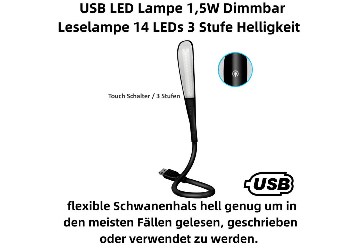 Bolwins USB-Lampion H47C USB LED-Lampe Schwanenhals 1,5W für Laptop Notebook, dimmbar LED (Einzelset, 1-St., 1x USB LED Lampe 1,5W mit 14 LEDs und Touchschalter)
