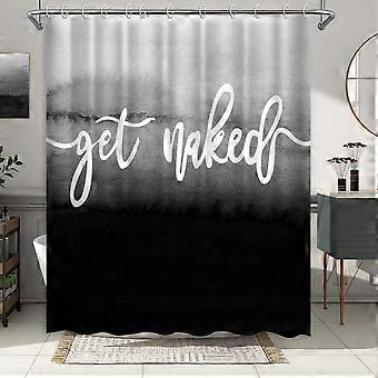 Duschvorhang – 180 X 180 Cm – Schwarz-weißer Farbverlauf Mit Dem Schriftzug „get Naked“ – Polyester – Wasserdicht – Schimmelresistent – Maschinenwaschbar – Inklusive Ringe
