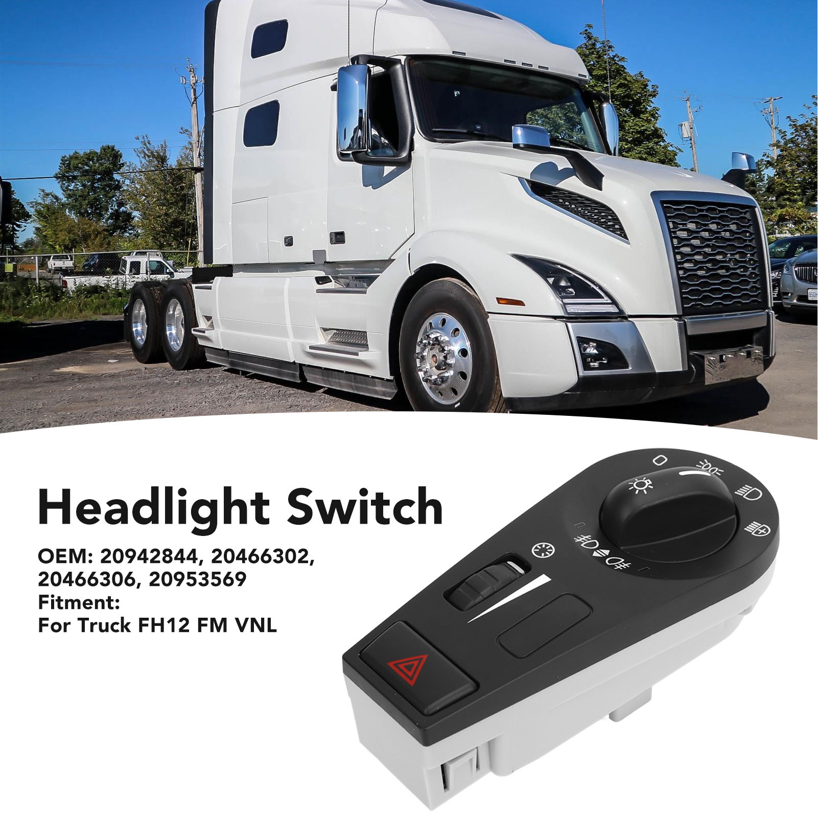 Scheinwerferschalter Für Fh12/fm/vnl Lkw - Warn-/zeitschalter (oe-referenz: 20942844, 20466302)