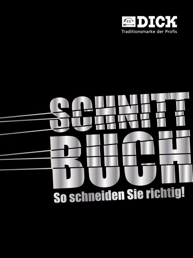 F. Dick Schnittbuch ° So Wird Richtig Geschnitten Wissenswertes Rund Um Messer