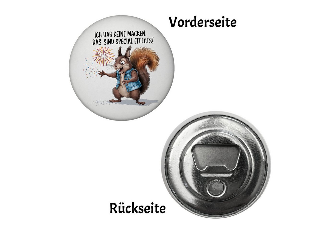 speecheese Magnet Hab keine Macken Magnet mit Flaschenöffner mit verrücktem Eichhörnchen