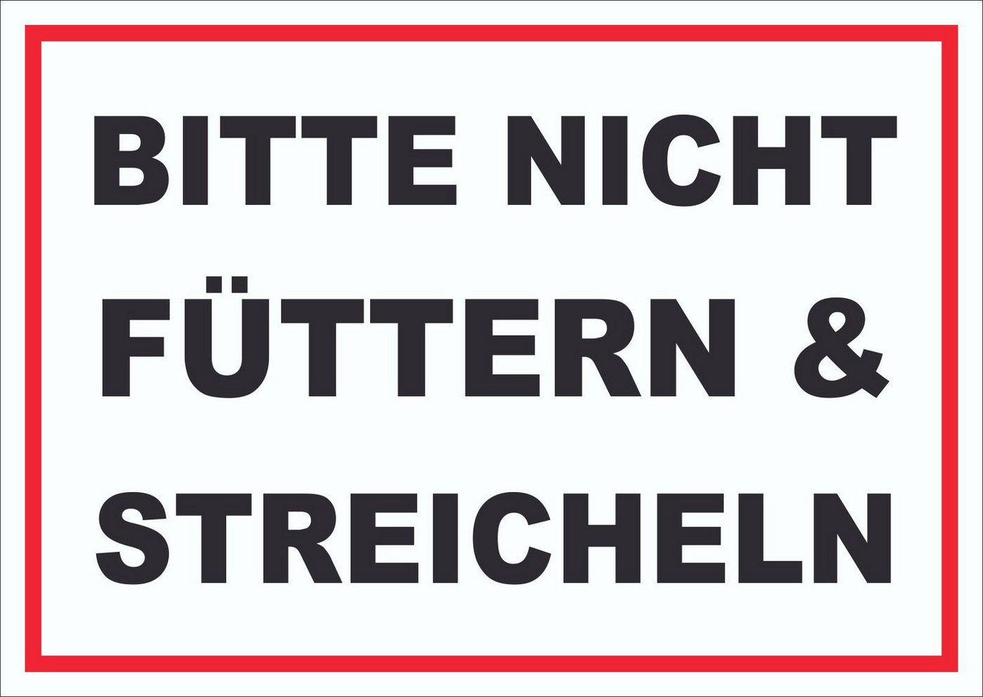 HB-Druck Hinweisschild Bitte nicht streicheln und füttern Schild streicheln füttern verboten, wetterfest, stabil, UV-beständig, kratzfest Bild 3