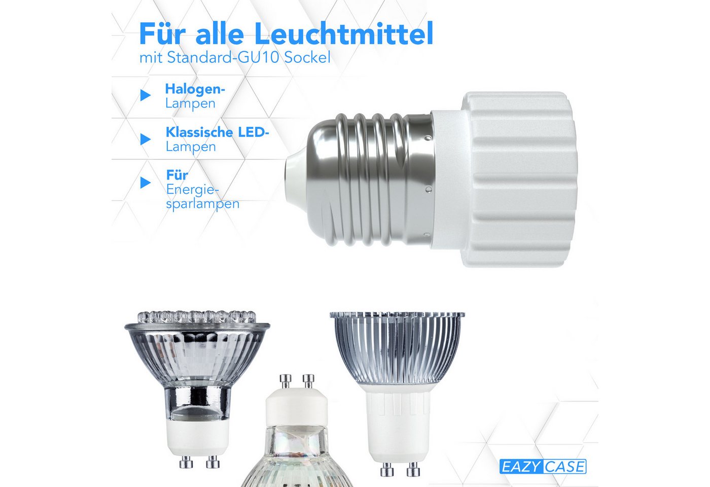 EAZY CASE Lampenfassung Lampensockel Sets E27 auf GU10 Adapter Fassung Lampe Stecker Glühbirne, (Spar-Set), Lampenadapter E27 zu GU10 Adapter Lampen LED Halogen Energiesparlampen