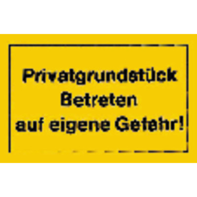 Hinweißchild Privatgrundstück betreten gelb