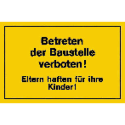 Verbotsschilder Betreten der Baustelle gelb