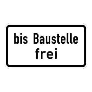 Zusatzschild 1028-31, 231x420mm Bis Baustelle Frei Ral-gütezeichen Folie Ra2