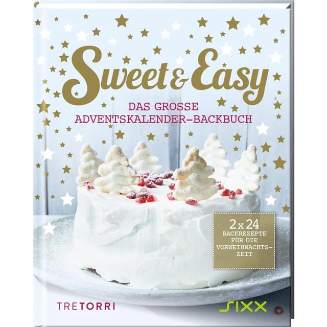 Sweet & Easy - Das große Adventskalender-Backbuch