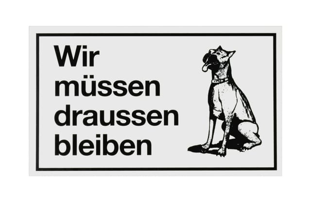Schild 'Wir müssen draußen bleiben'