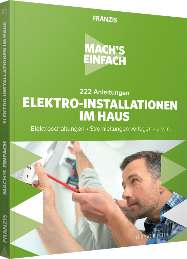 IS 3-645-60669-1 - Mach's einfach - 222 Anleitungen E-Installationen im Haus