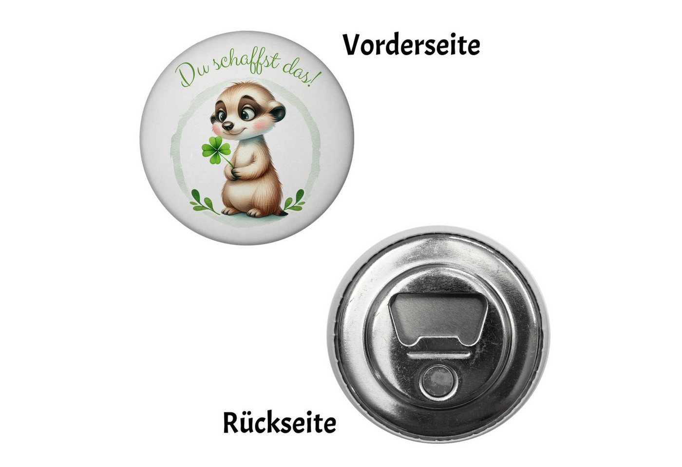 speecheese Magnet Erdmännchen mit Kleeblatt Magnet Flaschenöffner rund Spruch Du das Bild 2