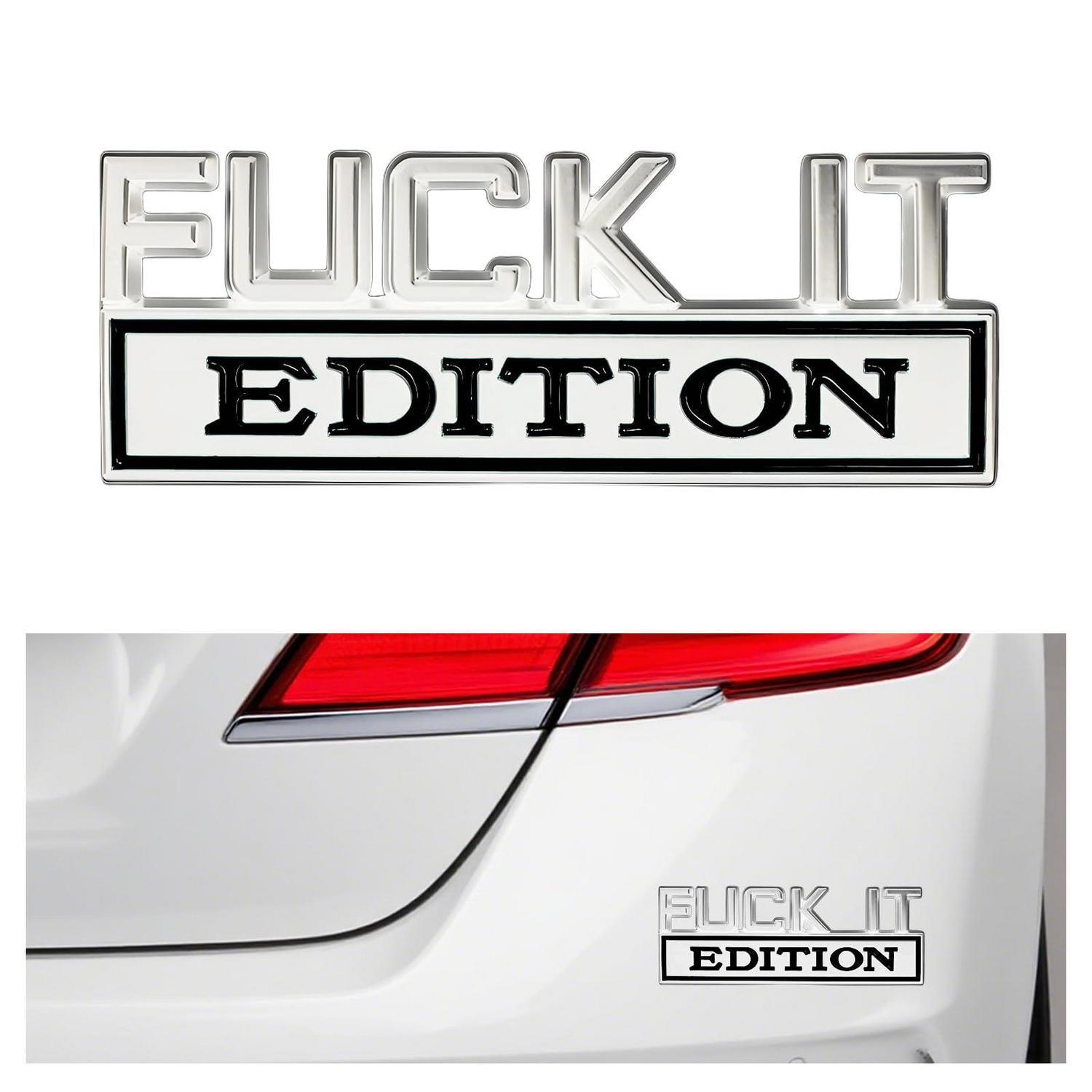 3d Auto Aufkleber "fuck It Edition" Silber/schwarz, Metall Emblem
