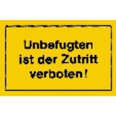 Verbotsschild 250x150mm Unbefugten ist der Zutrit