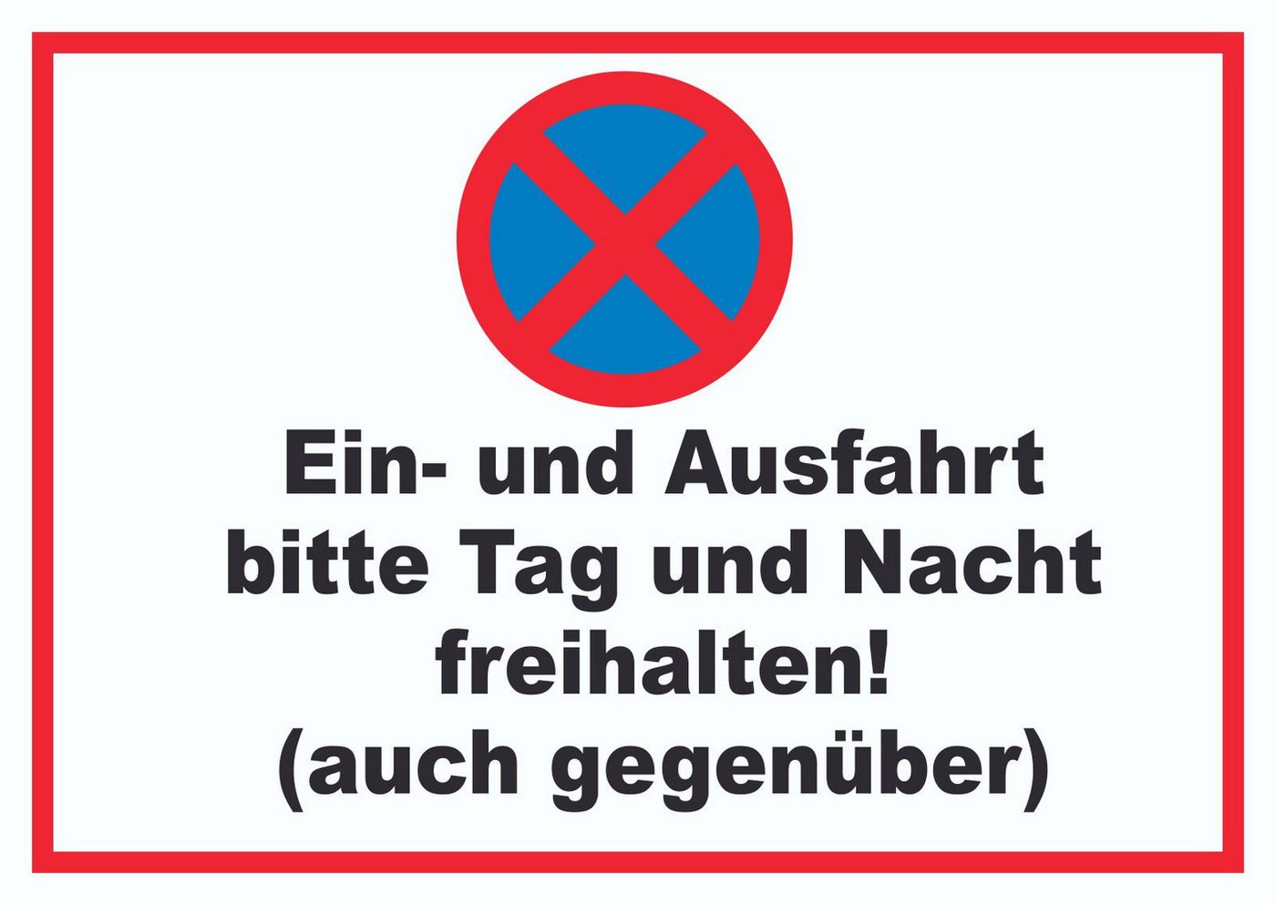 HB-Druck Hinweisschild Parken verboten Ein-Ausfahrt Tag Nacht freihalten gegenüber Schild, wetterfest, stabil, UV-beständig, kratzfest
