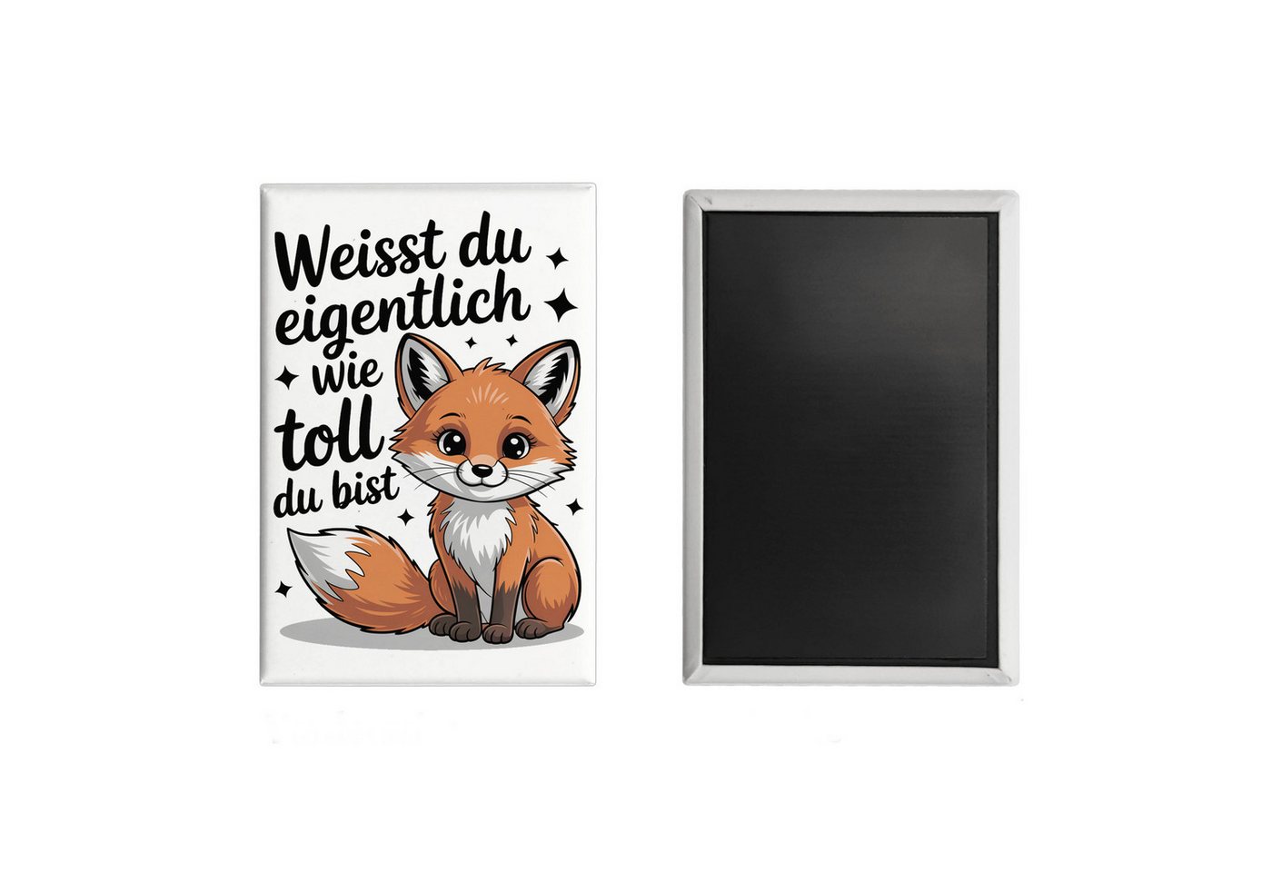 speecheese Magnet Fuchs Souvenir Magnet mit Spruch Weißt du eigentlich wie toll du bist