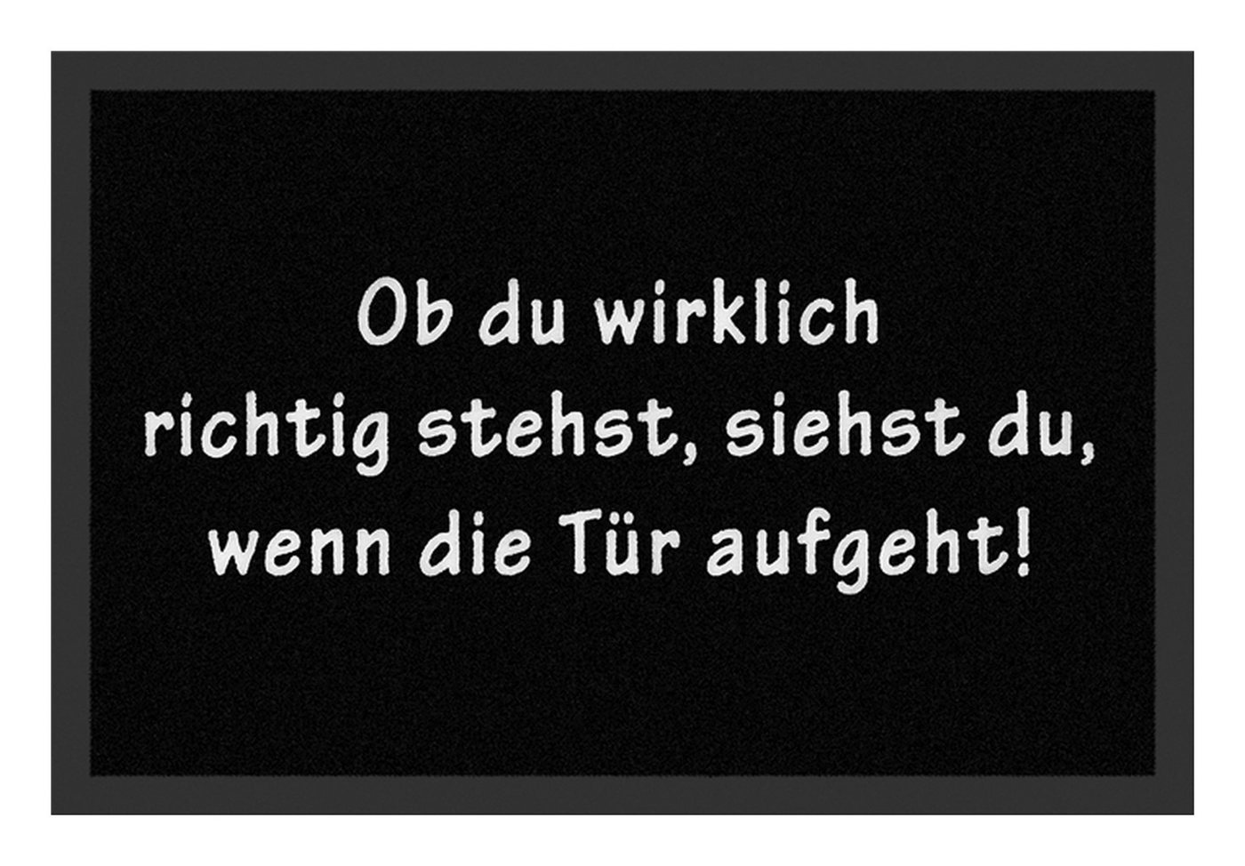 Rockbites Fußmatte Rockbites - Fußmatte Türmatte "Ob du richtig stehst" Schwarz Nr. 11