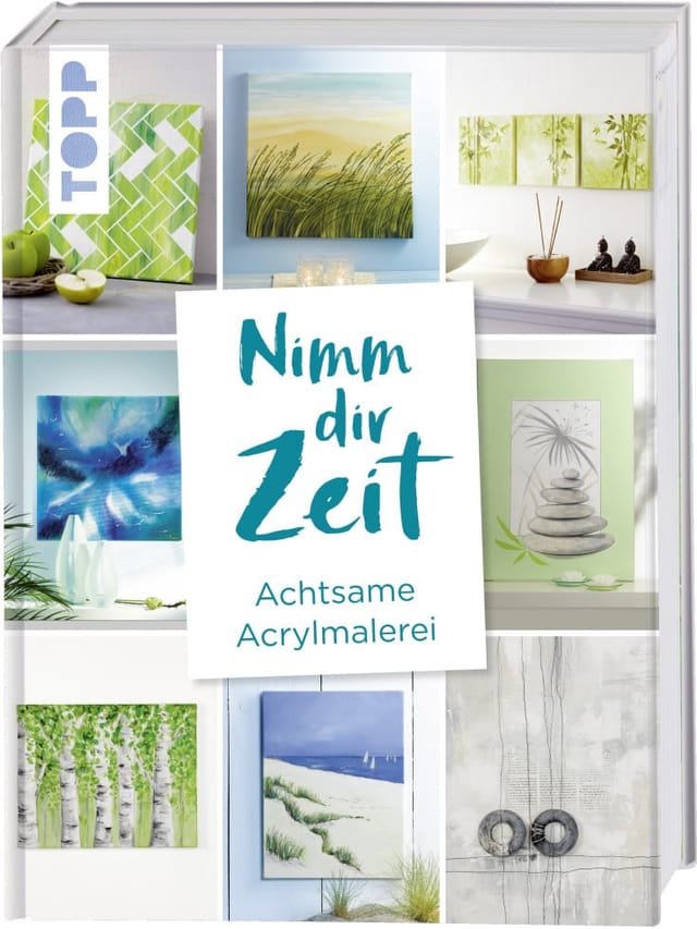 Nimm dir Zeit -Achtsame Acrylmalerei