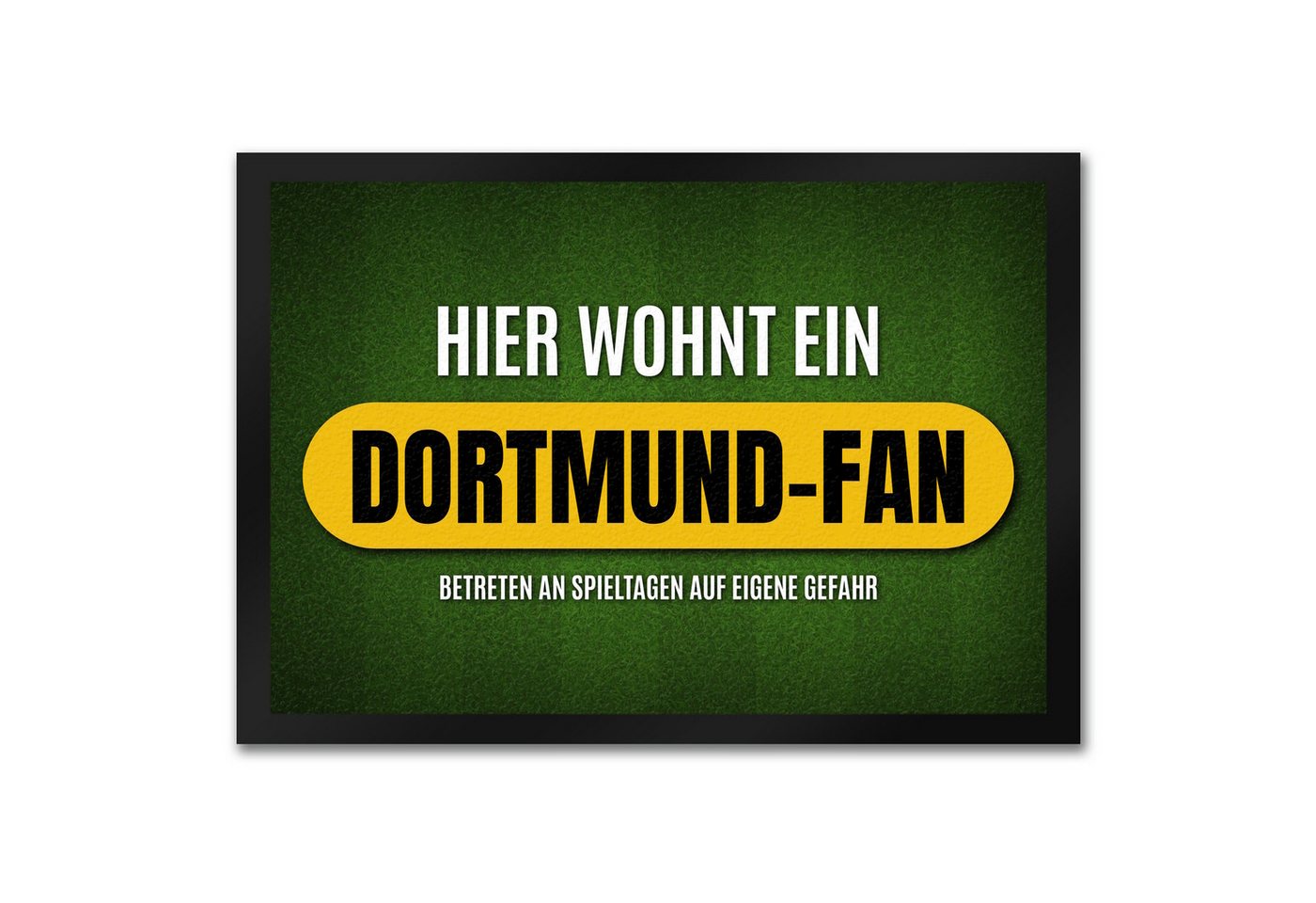 speecheese Fußmatte Hier wohnt ein Dortmund Fan Fußmatte mit Rasen Motiv Fußball Tor