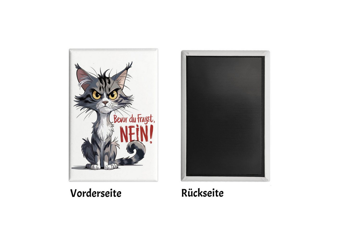 speecheese Magnet Ernste Katze - Bevor du fragst NEIN Souvenir Souvenir Magnet