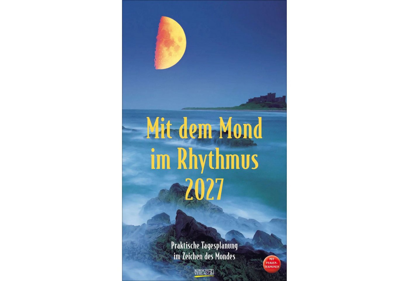 Korsch Verlag Wandkalender Mit dem Mond im Rhythmus 2027